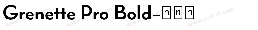 Grenette Pro Bold字体转换